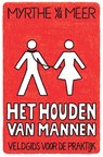 Het houden van mannen - Myrthe van der Meer - 9789044344400