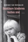 Dankbare kinderen huilen niet - Monique van Roosmalen - 9789044344738