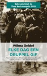 Elke dag een druppel gif - Wilma Geldof - 9789044352474