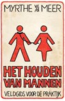Het houden van mannen - Myrthe van der Meer - 9789044353990