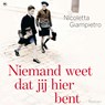 Niemand weet dat jij hier bent - Nicoletta Giampietro - 9789044357516