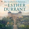 De verdwenen brieven van Esther Durrant - Kayte Nunn - 9789044357653