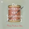 De erfenis van Solomon Farthing - Mary Paulson-Ellis - 9789044359299