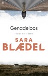 Genadeloos - Sara Blædel - 9789044365108