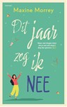 Dit jaar zeg ik nee - Maxine Morrey - 9789044395341