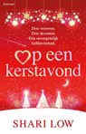 Op een kerstavond - Shari Low - 9789044397093