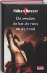 De zwaluw, de kat, de roos en de dood - NESSER, Hakan - 9789044510010