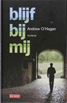 Blijf bij mij - Andrew O'Hagan - 9789044510393