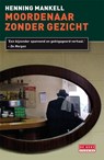Moordenaar zonder gezicht - Henning Mankell - 9789044520019