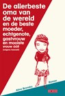 Allerbeste oma van de wereld en de beste moeder, echtgenote, - Alina Bronsky - 9789044522334