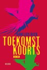 Toekomstkoorts - Annelies Beck - 9789044524888