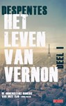 Het leven van Vernon 1 - Virginie Despentes - 9789044535532