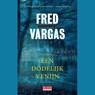 Een dodelijk venijn - Fred Vargas - 9789044541199