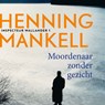 Moordenaar zonder gezicht - Henning Mankell - 9789044541618