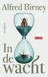 In de wacht - Alfred Birney - 9789044543384
