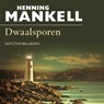 Dwaalsporen - Henning Mankell - 9789044543421