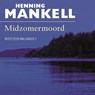 Midzomermoord - Henning Mankell - 9789044543872