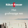 Het grofmazige net - Håkan Nesser - 9789044544985