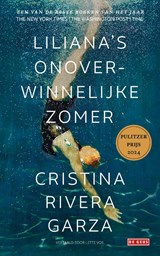 Liliana’s onoverwinnelijke zomer, Cristina Rivera Garza -  - 9789044546316