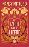 Op jacht naar de liefde - Nancy Mitford - 9789044546651