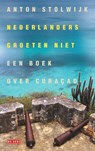 Nederlanders groeten niet - Anton Stolwijk - 9789044548501