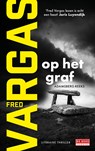 Op het graf - Fred Vargas - 9789044549898