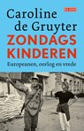 Zondagskinderen - Caroline de Gruyter - 9789044550252