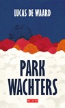 Parkwachters - Lucas de Waard - 9789044551761