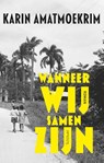 Wanneer wij samen zijn - Karin Amatmoekrim - 9789044622010