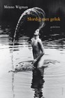 Slordig met geluk - Menno Wigman - 9789044623635