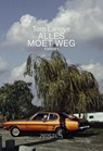 Alles moet weg - Tom Lanoye - 9789044624144