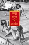 Wij zijn toch zusjes - Anne Gesthuysen - 9789044624779
