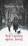 Wij vieren geen feest - Özcan Akyol - 9789044627169