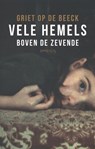 Vele hemels boven de zevende - Griet Op de Beeck - 9789044627695