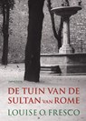 De tuin van de Sultan van Rome - Louise O. Fresco - 9789044630626