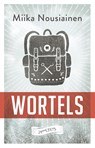 Wortels - Miika Nousiainen - 9789044632750