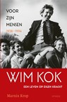 Wim Kok 1: Voor zijn mensen 1938-1994 - Marnix Krop - 9789044632842