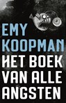 Het boek van alle angsten - Emy Koopman - 9789044634235