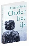 Onder het ijs - Ellen de Bruin - 9789044634457