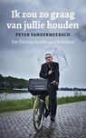 Ik zou zo graag van jullie houden - Peter Vandermeersch - 9789044635348