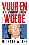 Vuur en woede - Michael Wolff - 9789044637441