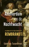 Amsterdam en de Nachtwacht - Gabri van Tussenbroek - 9789044638585