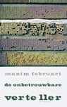 De onbetrouwbare verteller - Maxim Februari - 9789044641653