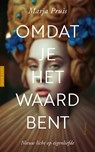 Omdat je het waard bent - Marja Pruis - 9789044645538