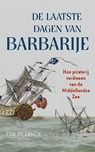 De laatste dagen van Barbarije - Erik de Lange - 9789044645590