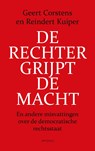 De rechter grijpt de macht - Geert Corstens ; Reindert Kuiper - 9789044646160