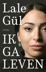 Ik ga leven - Lale Gül - 9789044646887