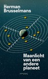 Maanlicht van een andere planeet - Herman Brusselmans - 9789044647563