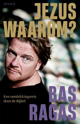 Jezus, waarom?, Bas Ragas -  - 9789044648478