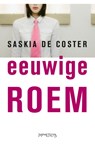 Eeuwige roem - Saskia de Coster - 9789044648966